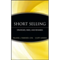 Short Selling: Strategies, Risks, and Rewards - Hardcover