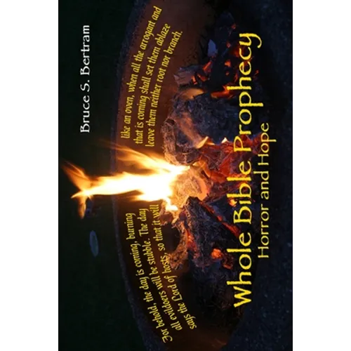 Whole Bible Prophecy: Horror and Hope - Paperback