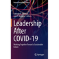 Leadership After Covid-19: Working Together Toward a Sustainable Future - Hardcover