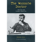 The Wannabe Doctor: A Man's Quest Amid Psychiatry's Identity Crisis - Paperback