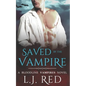 Saved by the Vampire: A Bloodline Vampires Novel - Paperback