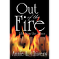Out of the Fire: Life from the Ashes - Paperback