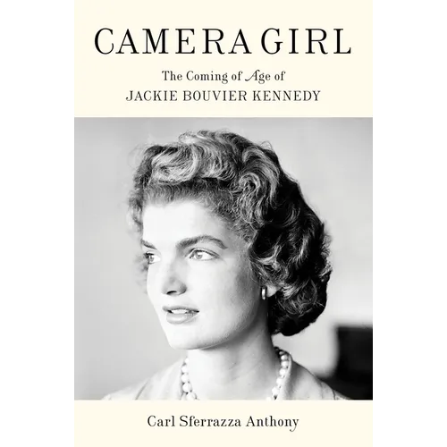Camera Girl: The Coming of Age of Jackie Bouvier Kennedy - Library Binding