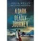 A Dark and Deadly Journey: An Evelyne Redfern Mystery - Hardcover