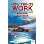How Things Work: The Inside Out of Cellphones, TV, Drones, Race Cars and More! Machinery & Tools - Hardcover