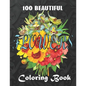 100 Beautiful Flowers a Book: Big Book of Fairies Coloring Book: Adult Coloring Book Featuring 100 Beautiful Flower Designs Including Succulents, Po - Paperback