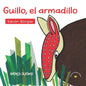 Guillo, el armadillo: A book that inspires children to find their unique talents. - Paperback