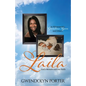 Laila: God's Miracle and Our Faith As Witnessed by Grandma Gwen and Others - Paperback