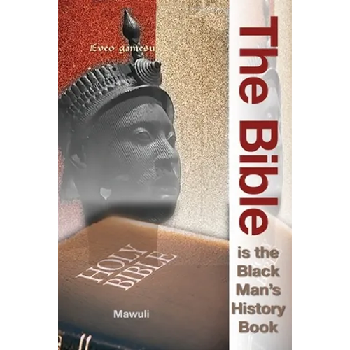 The Bible Is The Black Man's History Book - Paperback