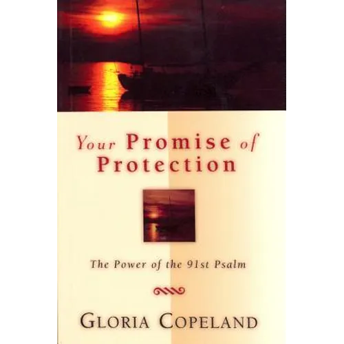 Your Promise of Protection: The Power of the 91st Psalm - Paperback