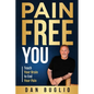 Pain Free You: Teach Your Brain to End Your Pain - Paperback