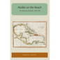 Mullet on the Beach: The Minorcans of Florida, 1768-1788 - Paperback