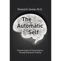 The Automatic Self: Transformation and Transcendence through Brain-Wave Training - Hardcover