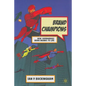 Brand Champions: How Superheroes Bring Brands to Life - Paperback