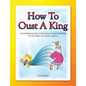 How To Oust A King - Paperback