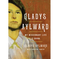 Gladys Aylward: My Missionary Life in China - Paperback