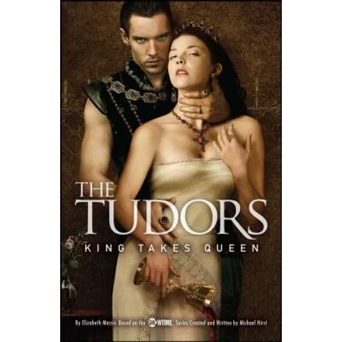 The Tudors: King Takes Queen - Paperback