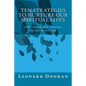 Ten Strategies To Nurture Our Spiritual Lives: Don't stand still--nurture the life within you - Paperback