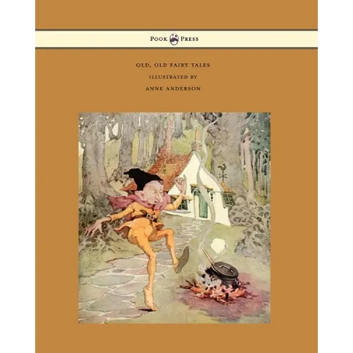 Old, Old Fairy Tales - Illustrated by Anne Anderson - Paperback
