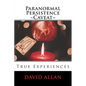 Paranormal Persistence Caveat: : True Experiences - Paperback