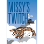 Missy's Twitch - Hardcover