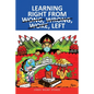 Learning Right from Wong, Wrong, Woke, Left - Paperback