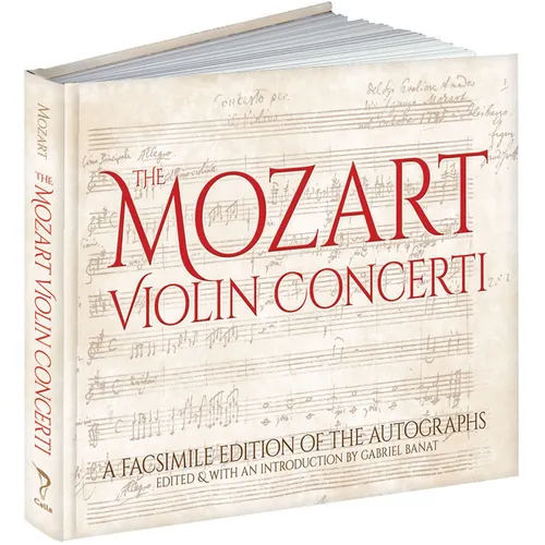 The Mozart Violin Concerti: A Facsimile Edition of the Autographs - Hardcover