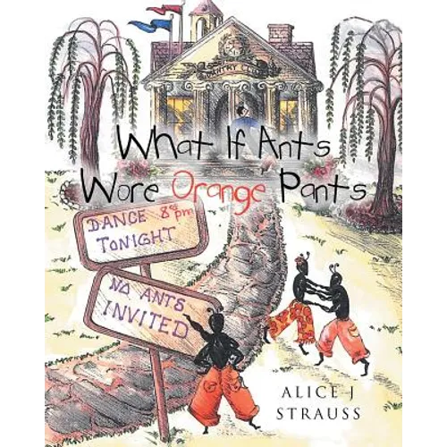 What If Ants Wore Orange Pants - Paperback