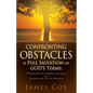 Confronting Obstacles to Full Salvation on God's Terms - Paperback
