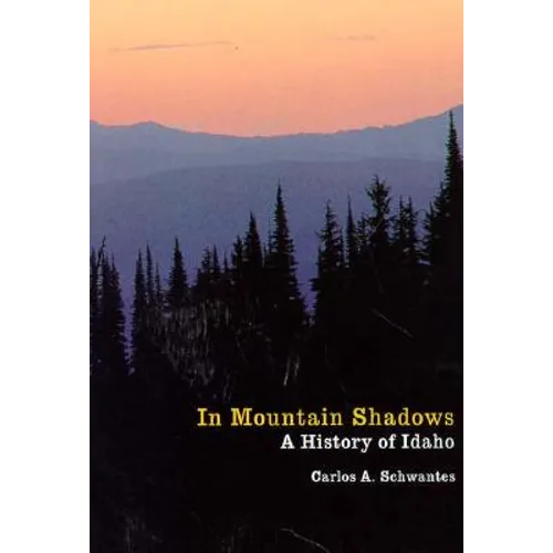 In Mountain Shadows: A History of Idaho - Paperback
