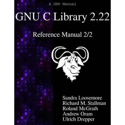 GNU C Library 2.22 Reference Manual 2/2 - Paperback