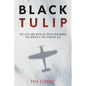 Black Tulip: The Life and Myth of Erich Hartmann, the World's Top Fighter Ace - Paperback