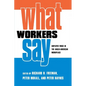What Workers Say: Employee Voice in the Anglo-American Workplace - Paperback
