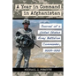 A Year in Command in Afghanistan: Journal of a United States Army Battalion Commander, 2009-2010 - Paperback