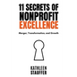 11 Secrets of Nonprofit Excellence: Merger, Transformation, and Growth - Paperback