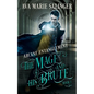 Arcane Entanglement (The Mage and His Brute Book 1) - Paperback