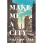 Make Me a City - Paperback