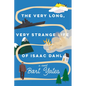 The Very Long, Very Strange Life of Isaac Dahl - Paperback