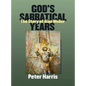 God's Sabbatical Years: The Story of Alan Weiler - Hardcover