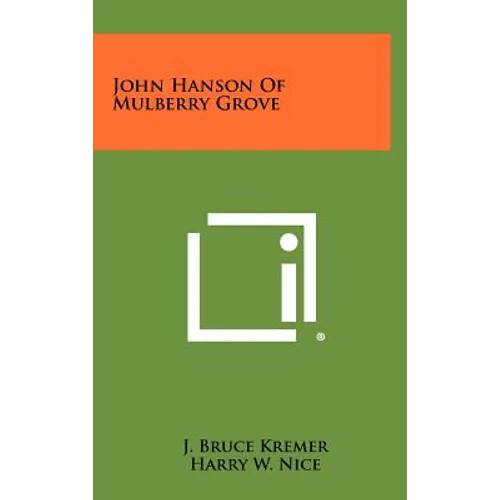 John Hanson Of Mulberry Grove - Hardcover