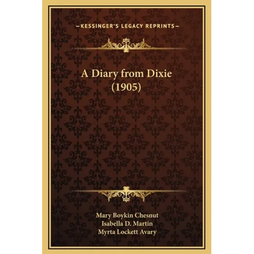 A Diary from Dixie (1905) - Hardcover