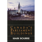 Canada's Parliament Buildings - Paperback
