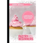 Pastry For Beginners: A complete but simple cookbook of baking and desserts from the best European tradition - Paperback