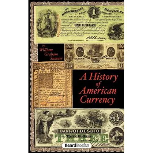 A History of American Currency - Paperback