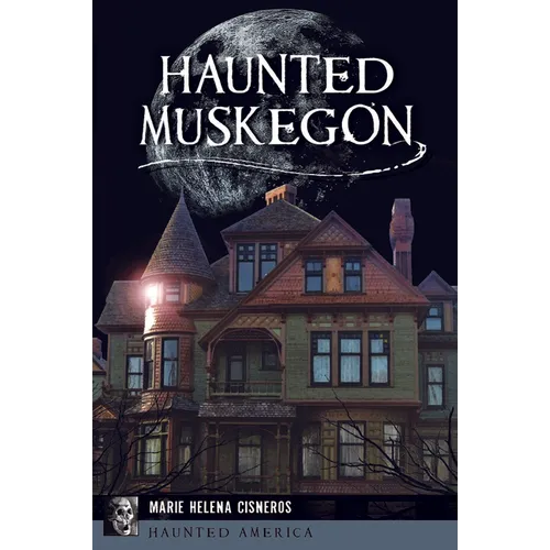 Haunted Muskegon - Paperback