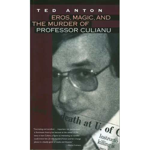 Eros, Magic, and the Murder of Professor Culianu - Paperback
