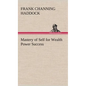 Mastery of Self for Wealth Power Success - Hardcover