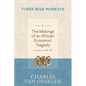 THE MAKINGS OF AN AFRICAN ECONOMIC TRAGEDY - Volume 1/Three Wise Monkeys - Paperback
