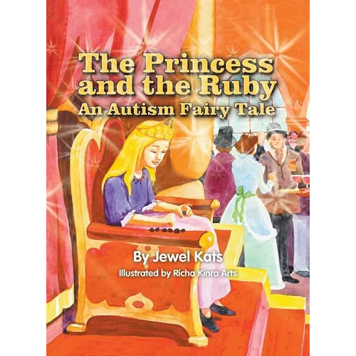 The Princess and the Ruby: An Autism Fairy Tale - Hardcover