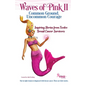 Waves of Pink II: Common Ground, Uncommon Courage - Paperback